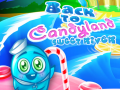 ເກມ Back to Candyland Sweet River