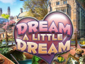 ເກມ Dream a Little Dream