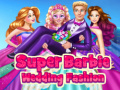 ເກມ Super Barbie Wedding Fashion