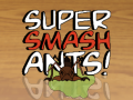 ເກມ Super Smash Ants