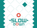 ເກມ Slow Down