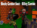 ເກມ Blocky Combat Swat: Killing Zombie