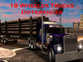 ເກມ 18 Wheeler Trucks Differences