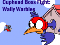 ເກມ Cuphead Boss Fight: Wally Warbles