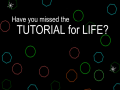 ເກມ Have You Missed The Tutorial For Life?