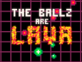 ເກມ The Ballz are Lava