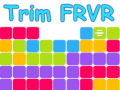 ເກມ Trim FRVR