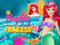 ເກມ Barbie Wants To Be A Princess