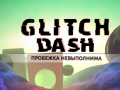ເກມ Glitch Dash