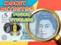 ເກມ Money Detector Pound Sterling