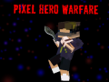 ເກມ Pixel Hero Warfare