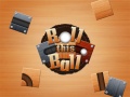 ເກມ Roll This Ball
