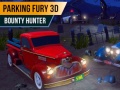 ເກມ Parking Fury 3D: Bounty Hunter