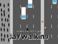 ເກມ Come on, Let's Go Jaywalking