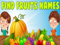 ເກມ Find Fruits Names