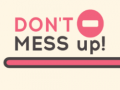 ເກມ Don't Mess Up!