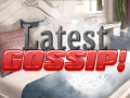 ເກມ Latest Gossip
