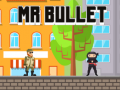 ເກມ Mr Bullet