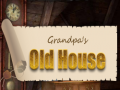 ເກມ Grandpa's Old House