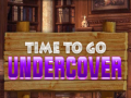 ເກມ Time To Go Undercover