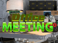 ເກມ Office Meeting