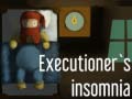 ເກມ Executioner's insomnia