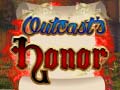 ເກມ Outcasts Honor