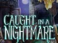 ເກມ Caught in a Nightmare
