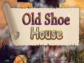 ເກມ Old Shoe House