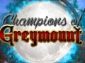 ເກມ Champions of Greymount