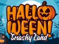 ເກມ Halloween Smashy Land
