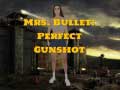 ເກມ Mrs Bullet: Perfect Gunshot