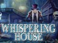 ເກມ Whispering House