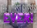 ເກມ The Worst House Guests Ever