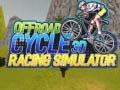ເກມ Offroad Cycle 3D Racing Simulator