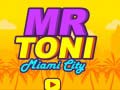 ເກມ Mr Toni Miami City