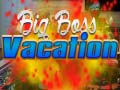 ເກມ Big Boss Vacation