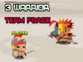 ເກມ 3 Warrior Team Force