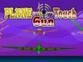 ເກມ Plane Touch Gun