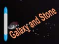 ເກມ Galaxy and Stone