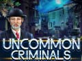 ເກມ Uncommon Criminals