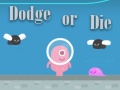 ເກມ Dodge Or Die
