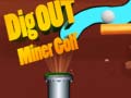 ເກມ Dig Out Miner Golf