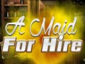 ເກມ A Maid For Hire