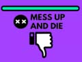 ເກມ Mess Up and Die