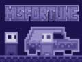 ເກມ Misfortune