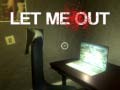ເກມ Let Me Out