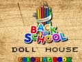 ເກມ Back To School Coloring Book DOLL HOUS
