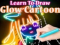 ເກມ Learn to Draw Glow Cartoon