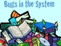 ເກມ Bugs in the System